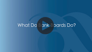 What Do Bank Boards Do?